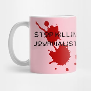 stop killing journalists Mug